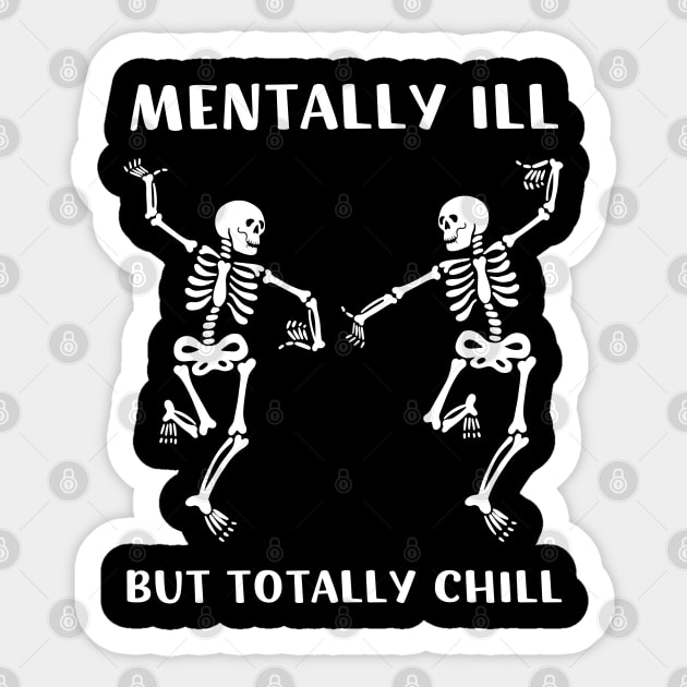 Mentally Ill But Totally Chill | Halloween Lazy Costume Sticker by apparel.tolove@gmail.com